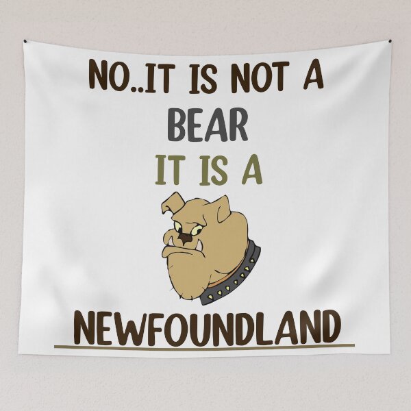 Item preview, No It Is Not A Bear Funny Newfoundland Dog  designed and sold by Rami Khalifah.