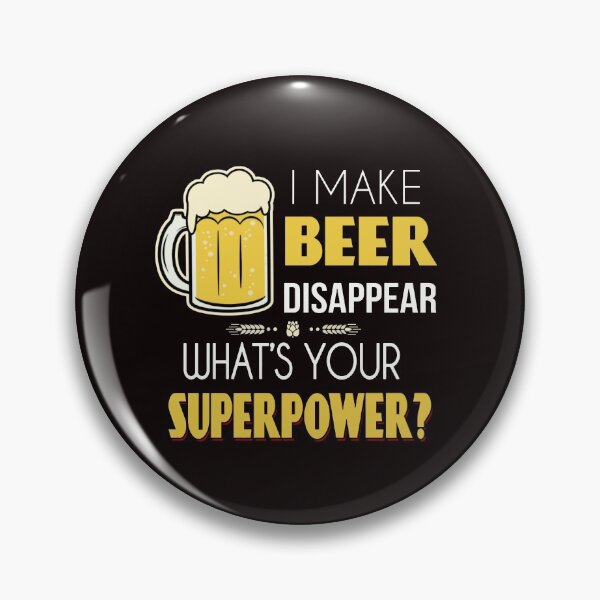 Item preview, I Make Beer Disappear Whats Your Superpower - Humour Funny with Frothy Glass of Beer designed and sold by WearWolfDesigns.