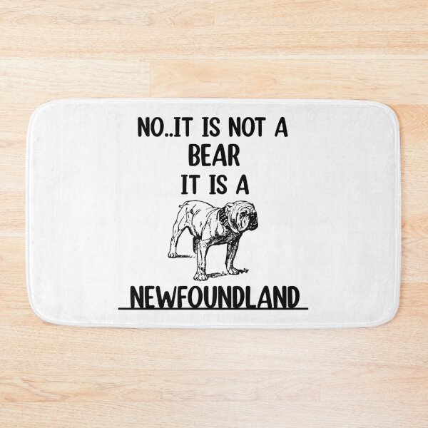 Item preview, No It Is Not A Bear Funny Newfoundland Dog  designed and sold by Rami Khalifah.
