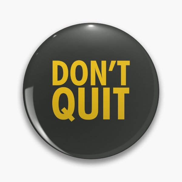 Item preview, Don't Quit designed and sold by PabloPatterns.