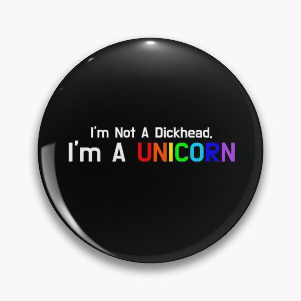 Item preview, I'm Not A Dickhead, I'm A Unicorn designed and sold by EmbarrassingDad.