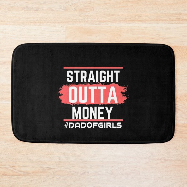 Item preview, Straight Outta Money Dad Of Girls designed and sold by ayyoubdz.
