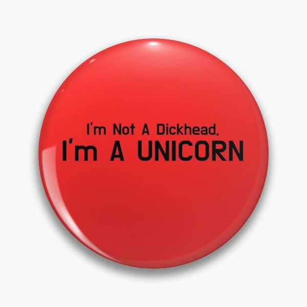 Item preview, I'm Not A Dickhead, I'm A Unicorn designed and sold by EmbarrassingDad.