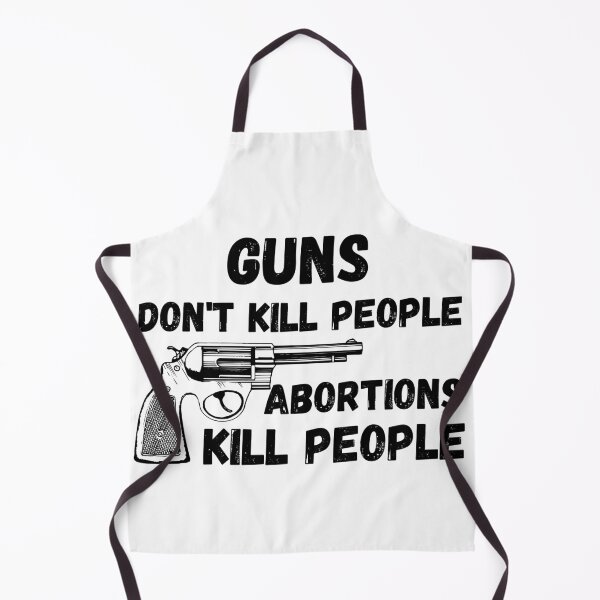 Item preview, Guns Don't Kill People Abortions Kill People designed and sold by Shop signer.