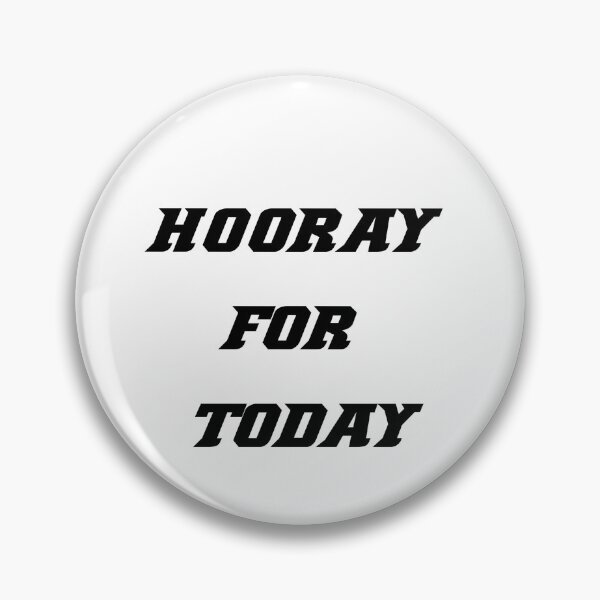 Item preview, Hooray For Today designed and sold by Jacob noro.
