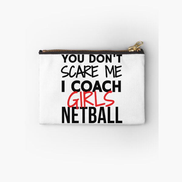 Item preview, You don't scare me I coach girls netball designed and sold by TheGreenGoat.