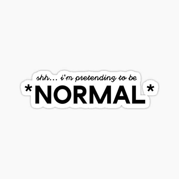 Item preview, Pretending to Be Normal, Funny Shirt for Neurodivergent designed and sold by LoveLifeRandom.