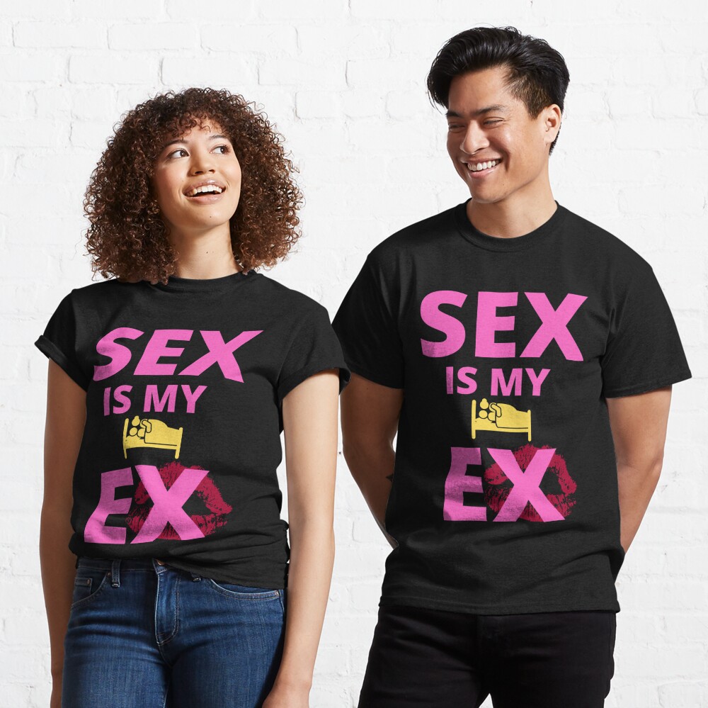 Sex is my ex