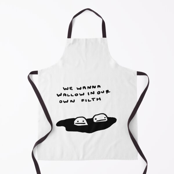 Item preview, We Wanna Wallow in Our Own Filth designed and sold by 4naans.