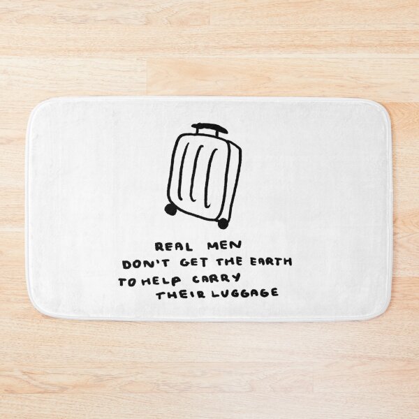 Item preview, Real Men Don't Get the Earth To Help Carry Their Luggage designed and sold by 4naans.
