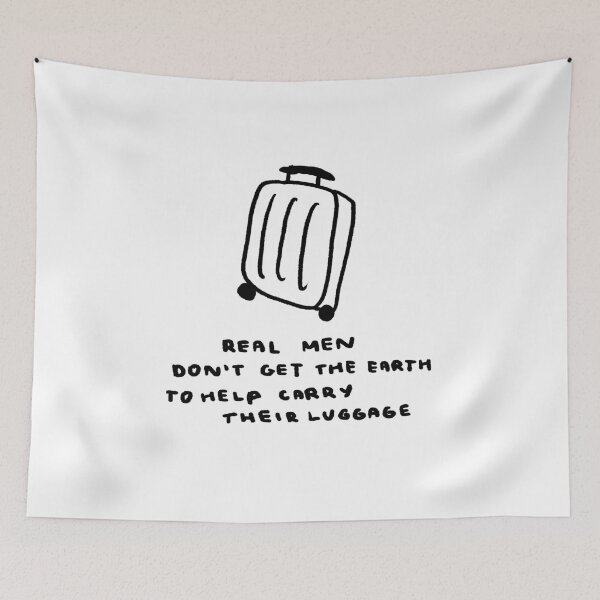 Item preview, Real Men Don't Get the Earth To Help Carry Their Luggage designed and sold by 4naans.