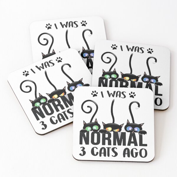 Item preview, I WAS NORMAL 3 CATS AGO designed and sold by GilmoPollard88.