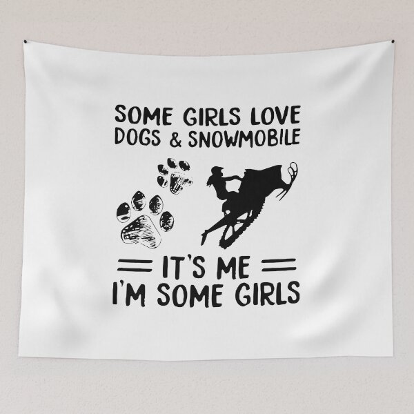 Item preview, SOME GIRLS LOVE DOGS AND SNOWMOBILE designed and sold by GilmoPollard88.