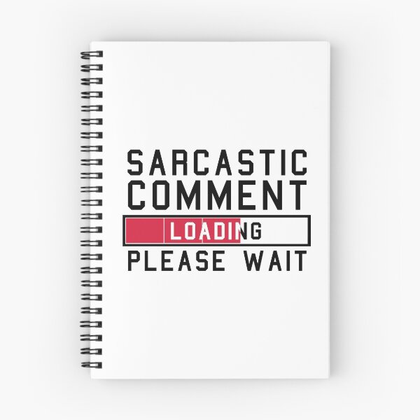 Item preview, Sarcastic Comment Loading Please Wait, Funny Sarcasm Idea designed and sold by GoldenGerrari.