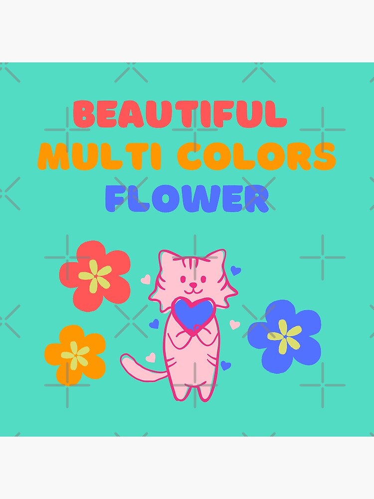 "beautiful multi colors flower cat " Poster for Sale by BlueHappiness