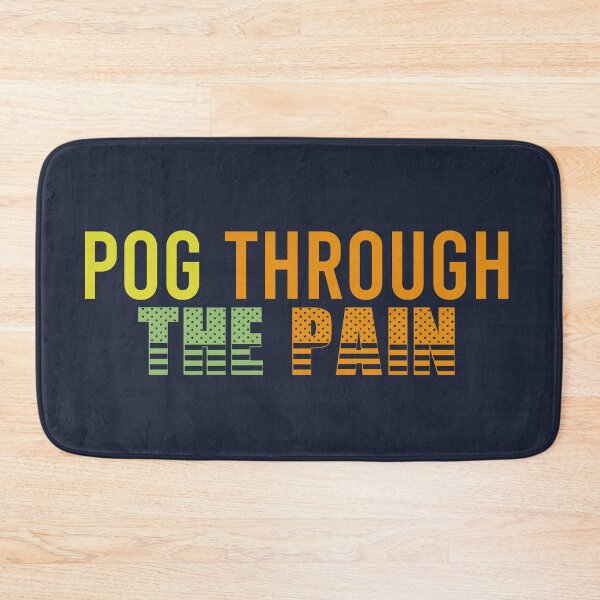 Item preview, Pog Through The Pain designed and sold by Color-Sparkle.