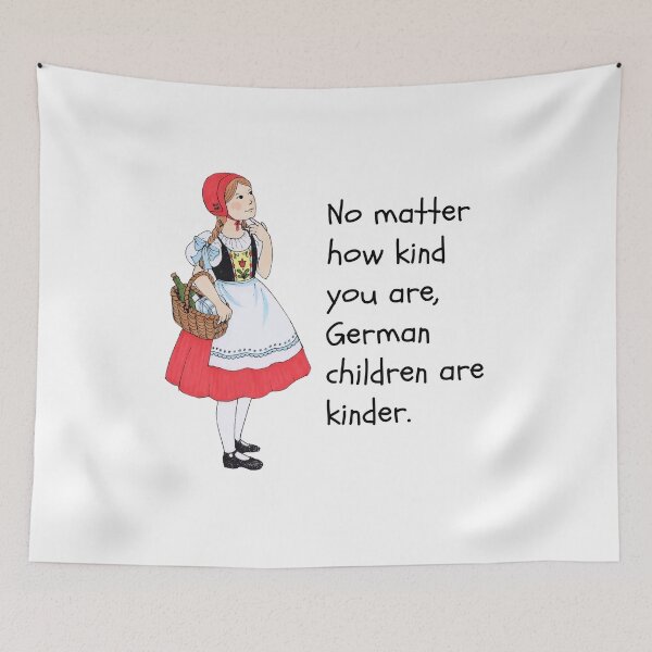 Item preview, German Children Are Kinder Funny Kindness Germany  designed and sold by The Junto Shop.