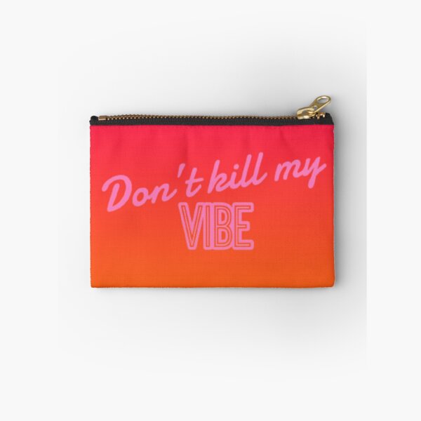 Item preview, "Don't kill my vibe" designed and sold by graphicsby-ella.