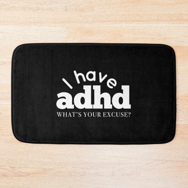 Item preview, I Have ADHD. What’s your excuse? Attention HyperActive Disorder Awareness designed and sold by MJDezigns.