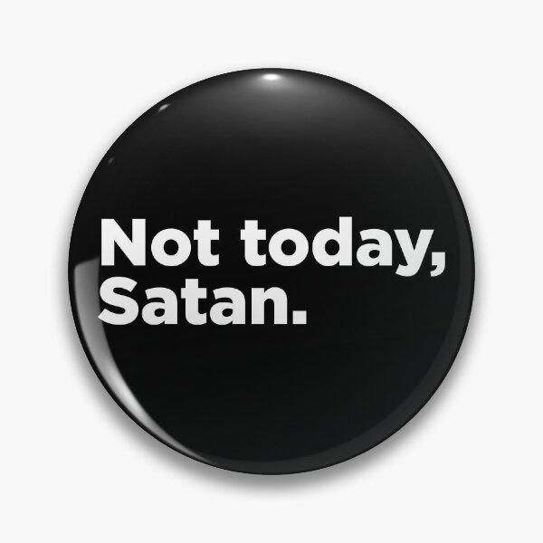 Item preview, Not Today, Satan. 2 designed and sold by Memefy.