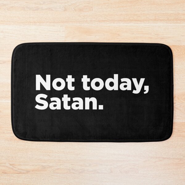 Item preview, Not Today, Satan. 2 designed and sold by Memefy.