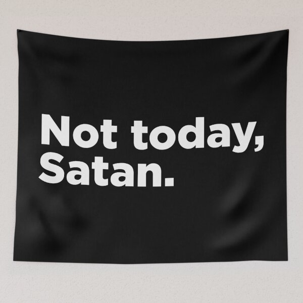 Item preview, Not Today, Satan. 2 designed and sold by Memefy.