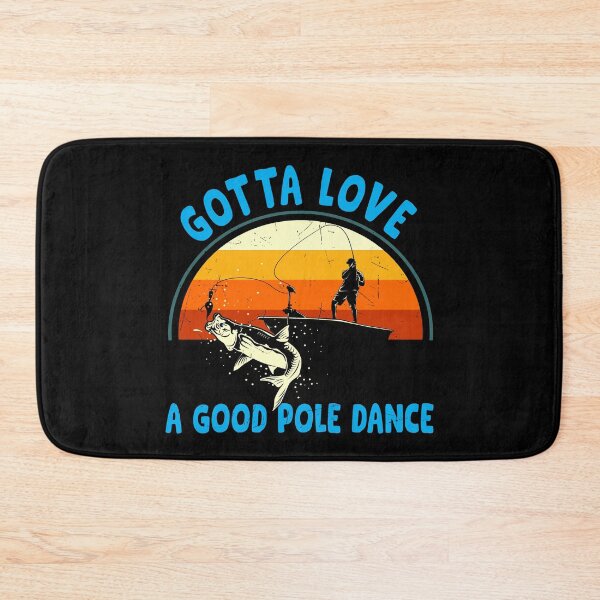 Item preview, GOTTA LOVE A GOOD POLE DANCE FISHING LOVER VINTAGE designed and sold by brazvaxinle16.