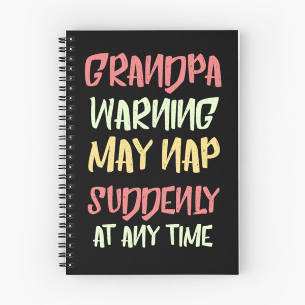 Item preview, grandpa warning may nap suddenly at any time designed and sold by Fiona Shorts.