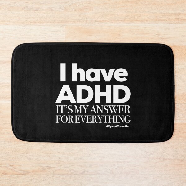 Item preview, I Have ADHD. It’s My Answer For Everything. Attention HyperActive Disorder Awareness designed and sold by MJDezigns.