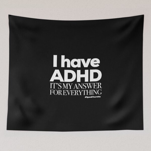Item preview, I Have ADHD. It’s My Answer For Everything. Attention HyperActive Disorder Awareness designed and sold by MJDezigns.
