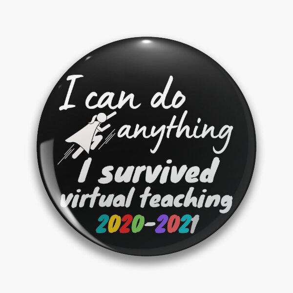 Item preview, I can do anything, I Survived Virtual Teaching 2021 Virtual Teaching designed and sold by Smileycreation.
