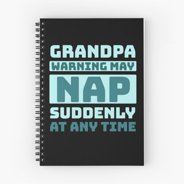Item preview, grandpa warning may nap suddenly at any time designed and sold by Fiona Shorts.