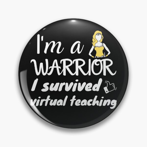 Item preview, I'm a warrior, I Survived Virtual Teaching 2021 Virtual Teaching designed and sold by Smileycreation.
