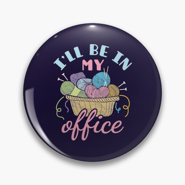Item preview, Funny Knitting Crocheting Lover I'll Be In My Office designed and sold by jaygo.