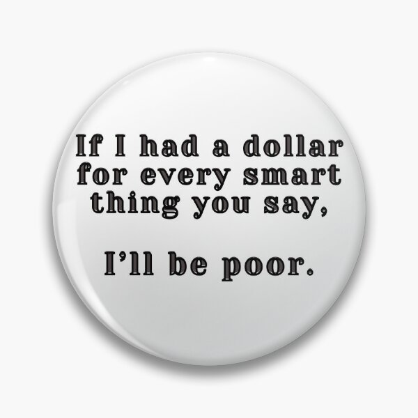 Item preview, If I had a dollar designed and sold by HeadToeShop.