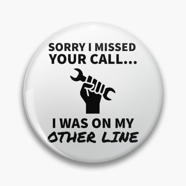 Item preview, Copy of Funny sorry I missed your call men mechainic designed and sold by Redchilly.