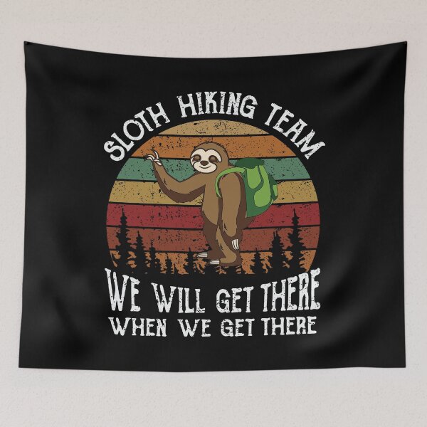 Item preview, Sloth Hiking Team - We will get there, when we get there, Funny Vintage designed and sold by Apoorv Choudhary.