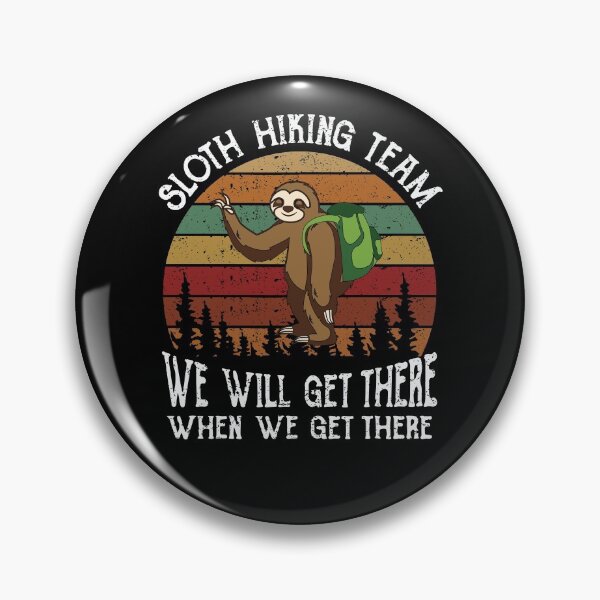 Item preview, Sloth Hiking Team - We will get there, when we get there, Funny Vintage designed and sold by Apoorv Choudhary.