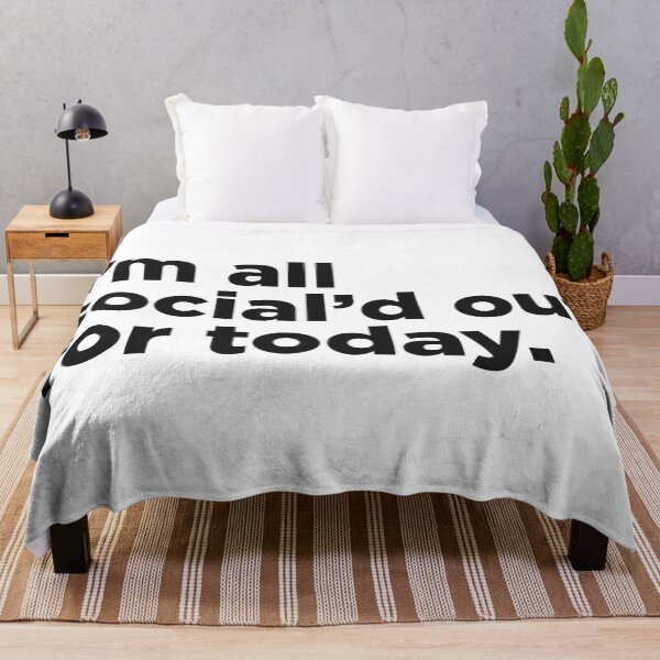 Item preview, I'm All Social'd Out For Today. designed and sold by Memefy.