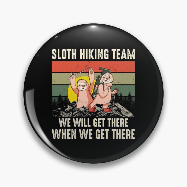 Item preview, Sloth Hiking Team - We will get there, when we get there, Funny Vintage designed and sold by Apoorv Choudhary.