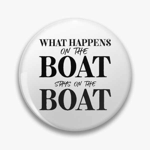 Item preview, What happens on the boat stays on the boat designed and sold by PinkArtDesigns.