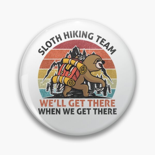 Item preview, Sloth Hiking Team - We will get there, when we get there, Funny Vintage designed and sold by Apoorv Choudhary.