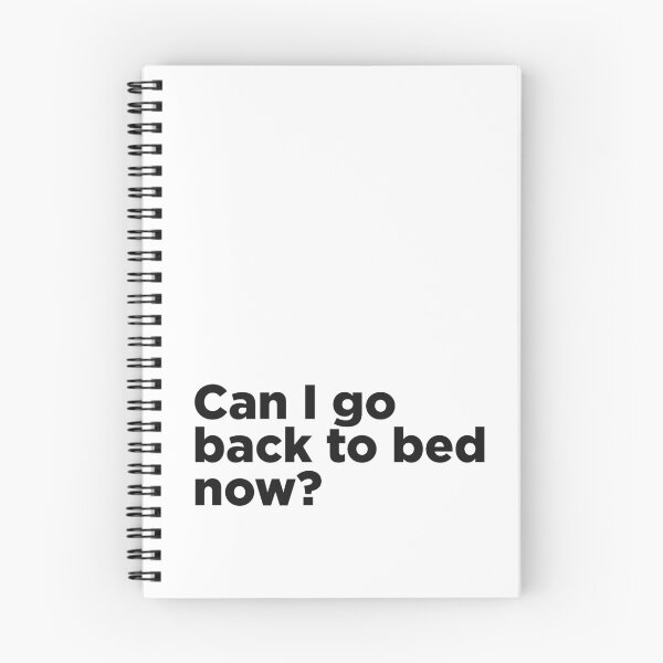 Item preview, Can I Go Back To Bed Now? designed and sold by Memefy.