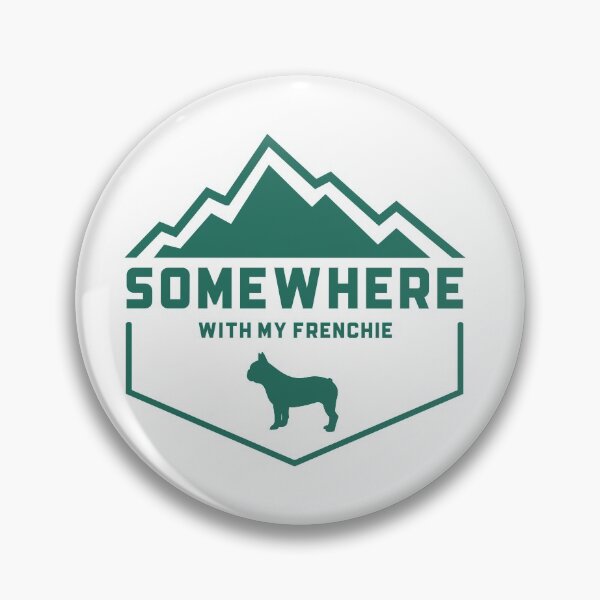 Artikelvorschau, Irgendwo mit meinem Frenchie - Outdoor Wilderness Abenteuerliches französisches Bulldoggen-Hundegeschenk entworfen und verkauft von Guarddogdrive.