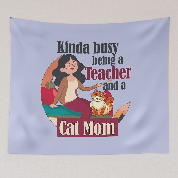 Item preview, Kinda busy being a teacher and a Cat Mom- Fun gift idea for cat lovers teacher designed and sold by EvaWolf.