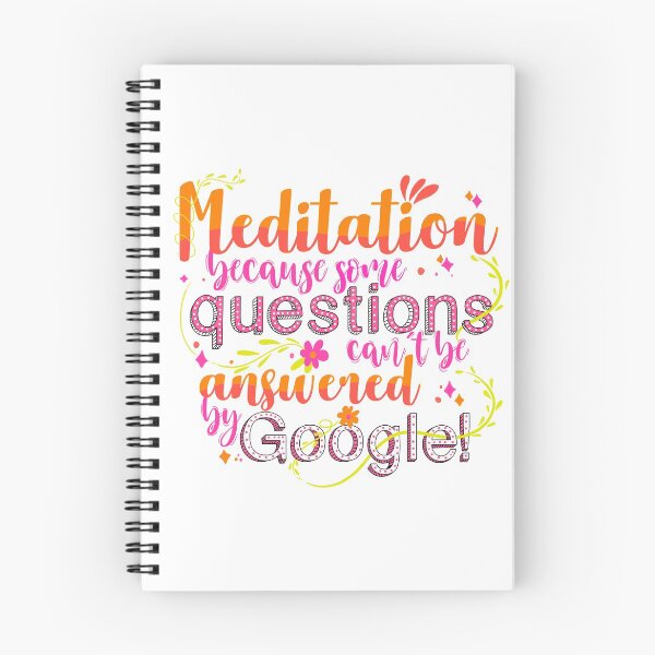 Item preview, Meditation because some questions cant be answered by Google! designed and sold by The Feel Good Merch.