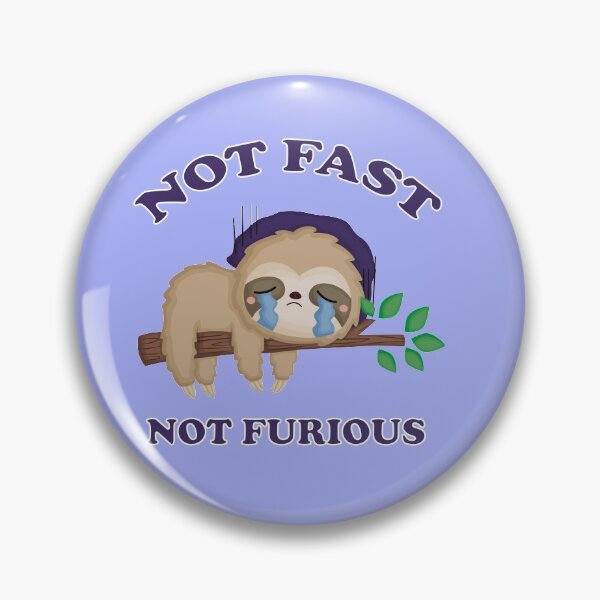 Item preview, Not fast, Not Furious- Funny and cute lazy, sleeping and crying sloth designed and sold by EvaWolf.