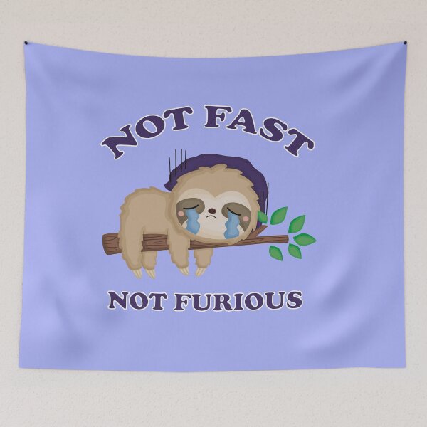 Item preview, Not fast, Not Furious- Funny and cute lazy, sleeping and crying sloth designed and sold by EvaWolf.