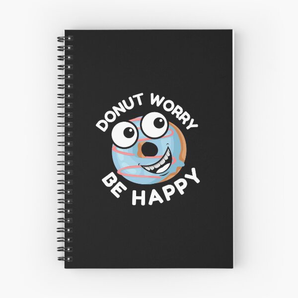 Item preview, Donut Worry. Be Happy. - Snack Time for Dessert Lover designed and sold by KaylaStudio.