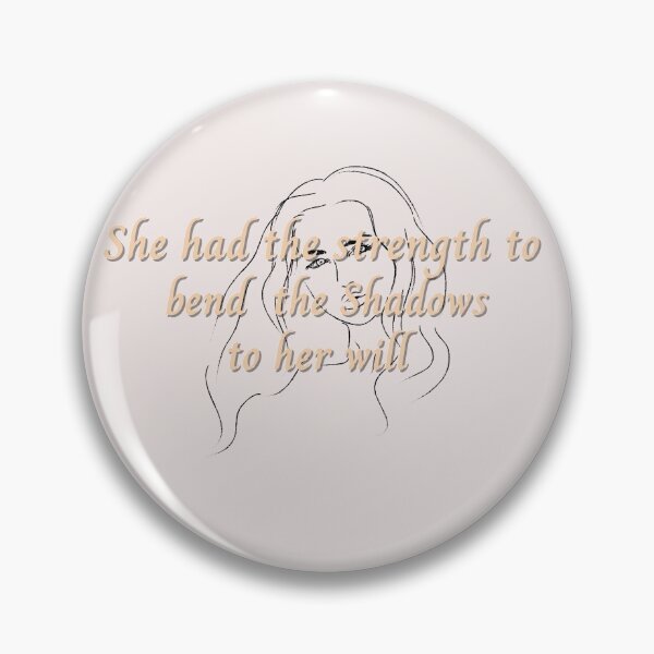 Item preview, She had the strength to bend the shadows to her will designed and sold by VerasCreations.